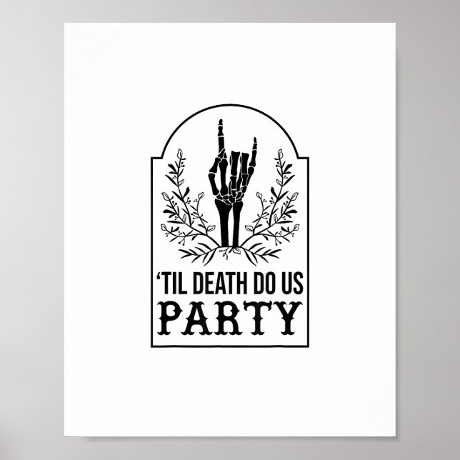 Till Death Do Us Party Skeleton Hand Gothic Bachel Poster (Front)