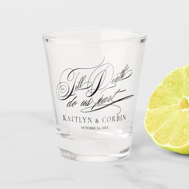 Till Death Elegant Goth Wedding Shot Glass (Front)