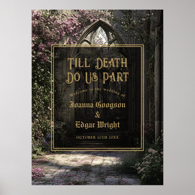 Till Death Gothic Floral Garden Wedding Welcome Poster (Front)