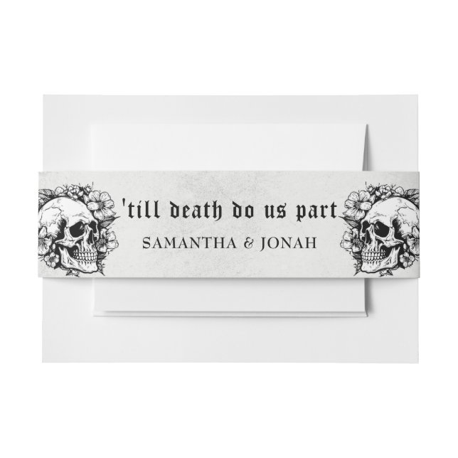 Till Death Gothic Floral Skulls Halloween Wedding  Invitation Belly Band (Front Example)