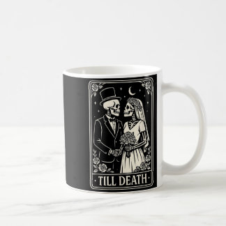 Till Death Skeleton Love Couples Gothic Wedding Br Coffee Mug