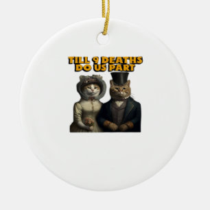 Till Deaths Do Us Part Classic Ceramic Tree Decoration