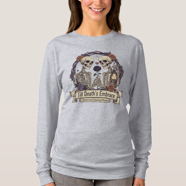 "Till Death's Embrace" Gothic Skeleton Long Sleeve T-Shirt (Front)