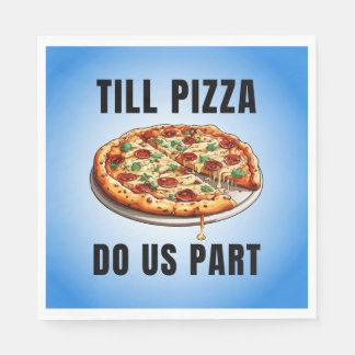 Till pizza do us part napkin