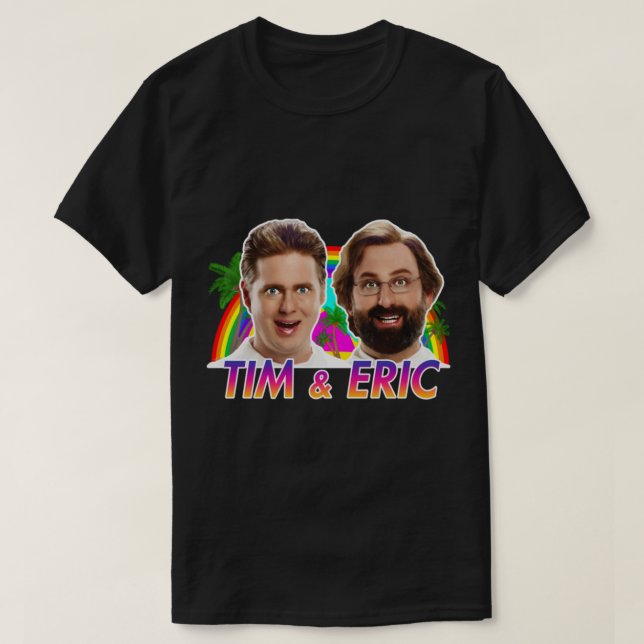 Tim And Eric Tim and Eric - Ugly T-Shirt (Design Front)