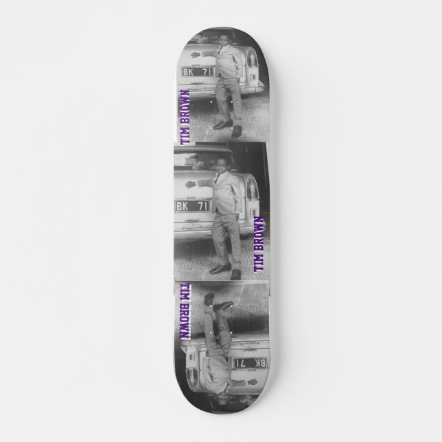 TIM BROWN  7 3/4" Skateboard Deck (Front)