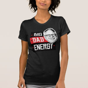 Tim Walz Big Dad Energy T-Shirt