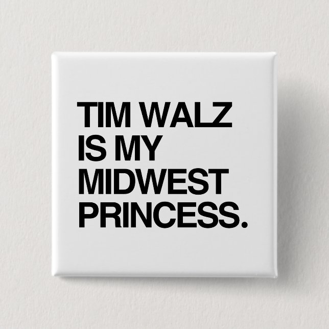 Tim Walz is my midwest princess 15 Cm Square Badge (Front)