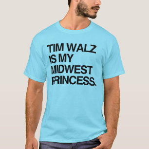 Tim Walz is my midwest princess T-Shirt