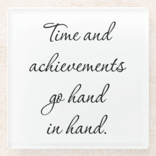 Time And Achievements Glass Coaster