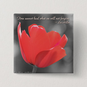 Time Cannot Heal what we... Poster 15 Cm Square Badge