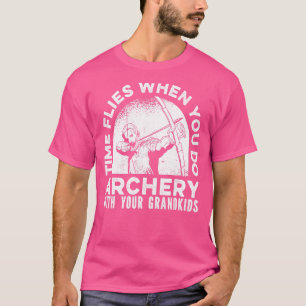 Time Flies With Grandkids Bowman Bow Archery Gra T-Shirt