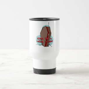 "Time for a coffin break!" White Travel Mug