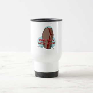 "Time for a coffin break!"  White Travel Mug