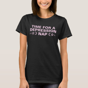 Time For A Depression Nap Pink Attitude Slogan T-Shirt