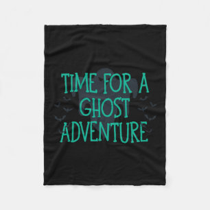 Time For A Ghost Adventure Fleece Blanket