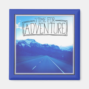 Time For Adventure Magnet