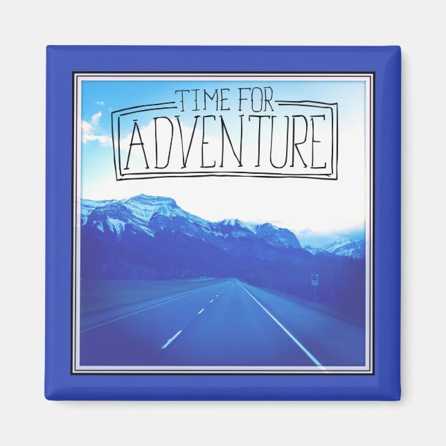 Time For Adventure Magnet (Front)