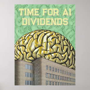 Time For AI Dividends Poster