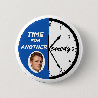 Time for another Kennedy 6 Cm Round Badge