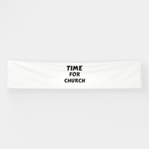 TIME FOR CHURCH BANNER
