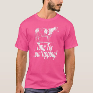 Time For Cow Tipping Cow T-Shirt