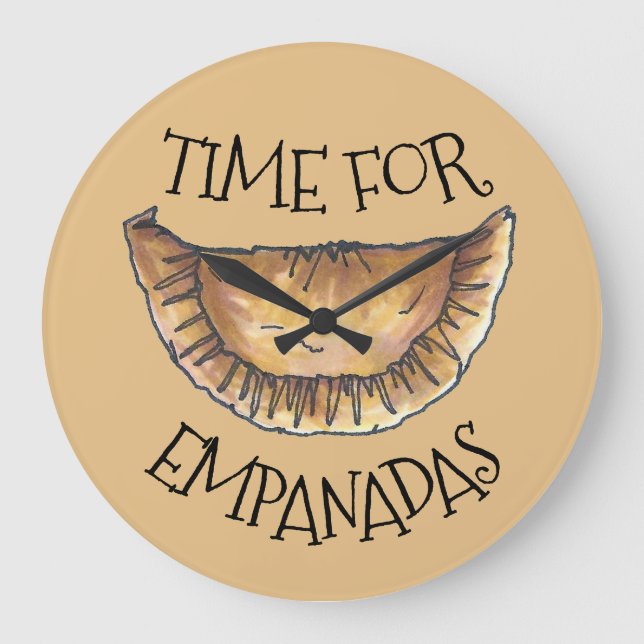 Time for Empanadas Spanish Latin Pastry Food Large Clock (Front)