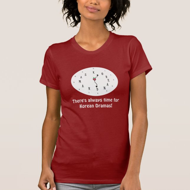 Time for Korean Dramas! T-Shirt (Front)