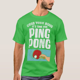 Time For Ping Pong T-Shirt