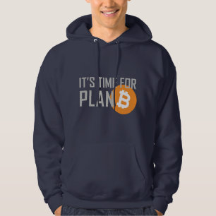 Time for Plan B Hoodie