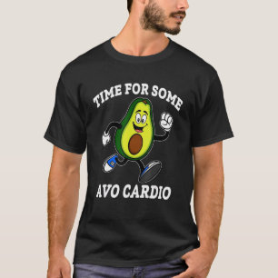 Time For Some Avo Cardio T-Shirt