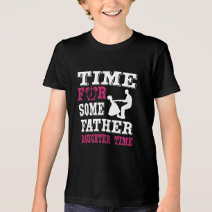 Time for Some Father-Daughter Time T-Shirt Tri-Blend Shirt