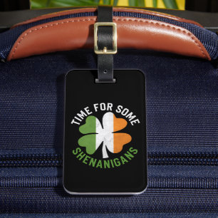 Time For Some Shenanigans Clover St Patrick's Day Luggage Tag