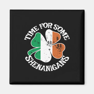 Time For Some Shenanigans Funny Clovers St Patrick Magnet