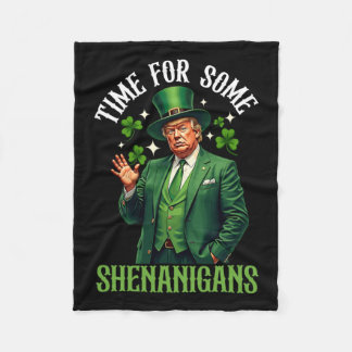 Time For Some Shenanigans Funny St Patricks Day Cl Fleece Blanket