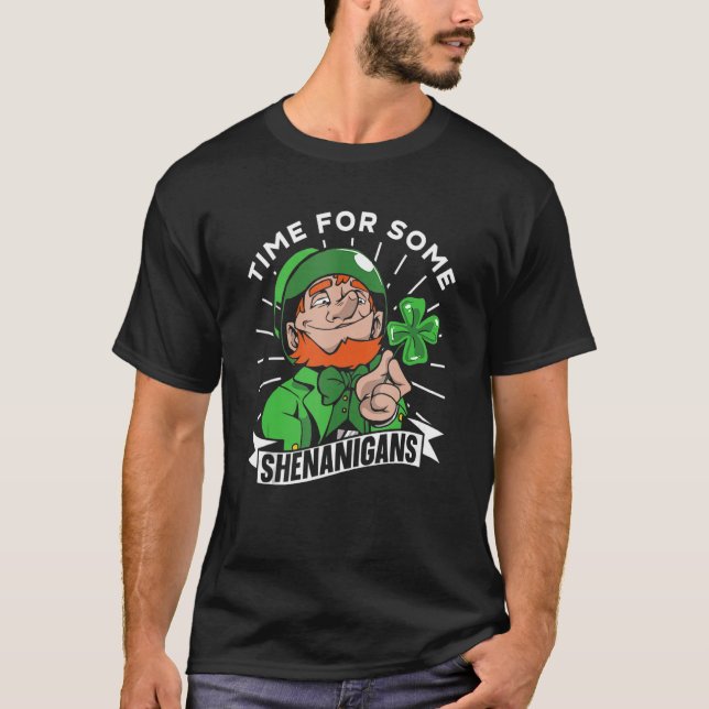Time For Some Shenanigans Ireland Irish St Patrick T-Shirt (Front)