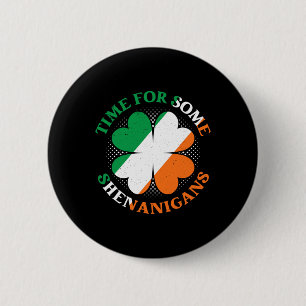 Time For Some Shenanigans St. Patricks Day Irish I 6 Cm Round Badge