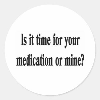 Time for your medication classic round sticker