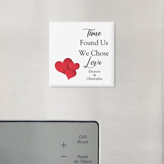 Time Found Us We Chose Love Valentine Quote Magnet (Creator Uploaded)