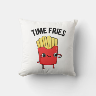 Time Fries Funny French Fries Pun  Cushion