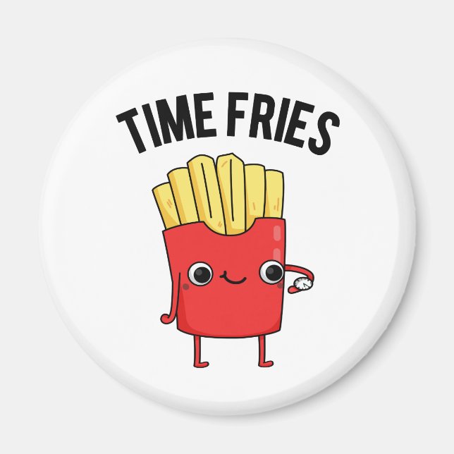 Time Fries Funny French Fries Pun  Magnet (Front)
