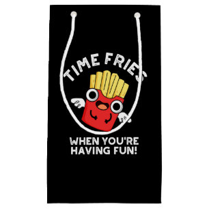 Time Fries When You're Having Fun Food Pun Dark BG Small Gift Bag