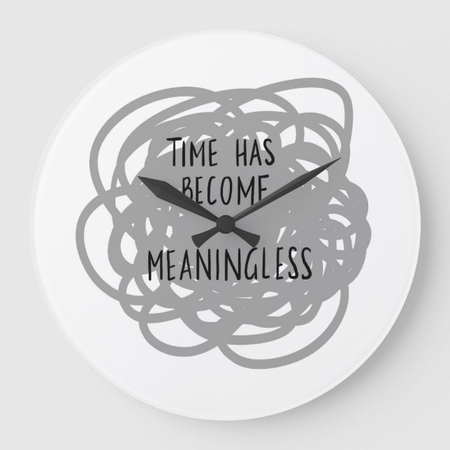 Time Has Become Meaningless Large Clock (Front)