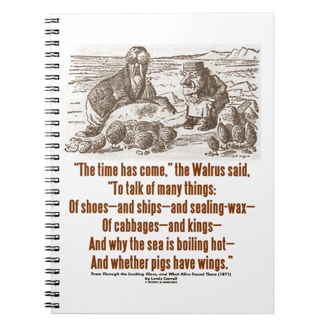 Time Has Come Walrus Carpenter (Looking Glass) Notebook (Front)