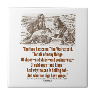 Time Has Come Walrus Carpenter (Looking Glass) Tile