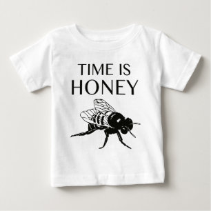 Time Is Honey Baby T-Shirt