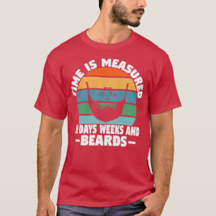 Time is measured in days weeks and beards Classic  T-Shirt