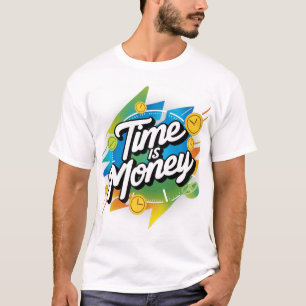 Time Is Money  T-Shirt