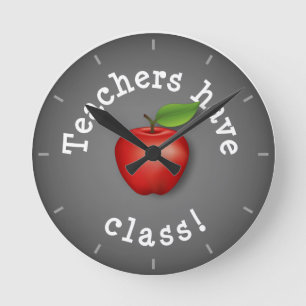 Time is Perfect - Teachers have Class! Round Clock