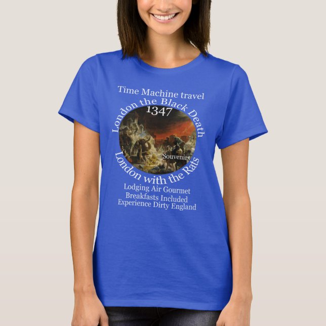 TIME MACHINE TRAVEL LONDON 1347 BLACK PLAGUE T-Shirt (Front)